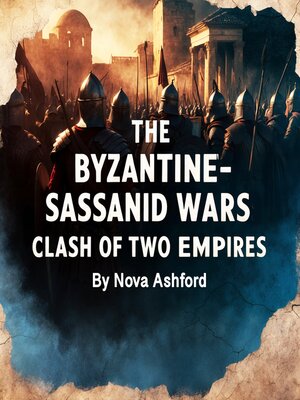 cover image of The Byzantine-Sassanid Wars
